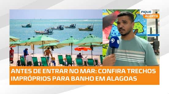 🏖️ Vai à praia? Trechos de Maragogi e Barra de São Miguel estão impróprios para banho