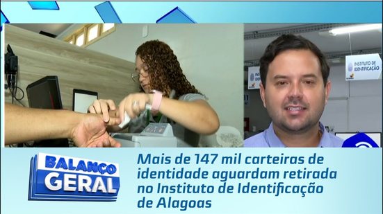 Mais de 147 mil carteiras de identidade aguardam retirada no Instituto de Identificação de Alagoas