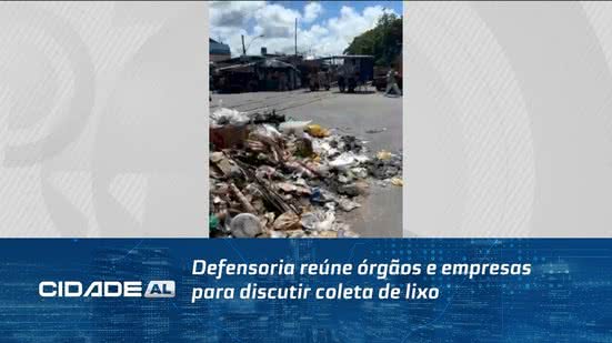 Defensoria reúne órgãos e empresas para discutir coleta de lixo