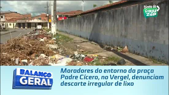Moradores do entorno da praça Padre Cícero, no Vergel, denunciam descarte irregular de lixo