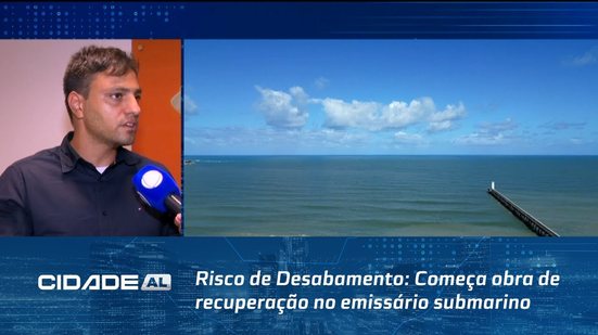 Risco de Desabamento: Começa obra de recuperação no emissário submarino