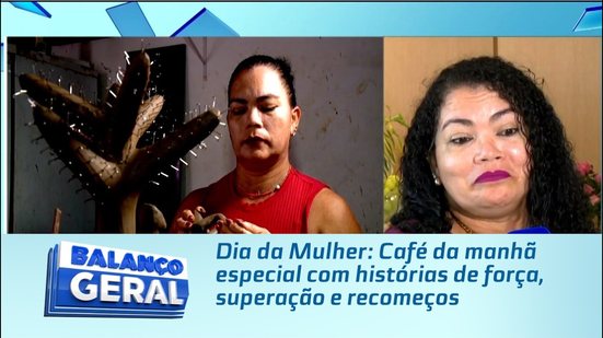 Dia da Mulher: Café da manhã especial com histórias de força, superação e recomeços
