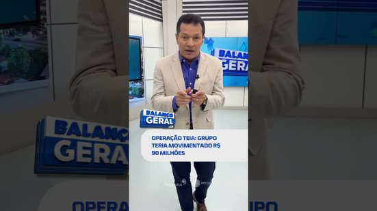 🗞️ DESTAQUES: grupo investigado na Operação Teia teria movimentado R$ 90 milhões #BalançoGeralAL