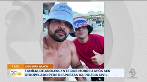 Família de adolescente que morreu após ser atropelado pede respostas da Polícia Civil