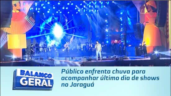Público enfrenta chuva para acompanhar último dia de shows no Jaraguá