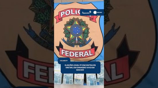 🚨 PF apreende quase R$ 600 mil em dinheiro vivo durante investigação eleitoral | #CidadeAL