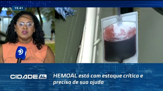 Doe Sangue: HEMOAL está com estoque crítico e precisa de sua ajuda