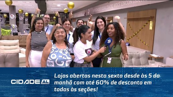 Lojas abertas nesta sexta desde às 5da manhã com até 60% de desconto em todas às seções!