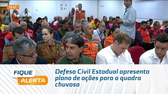 Defesa Civil Estadual apresenta plano de ações para a quadra chuvosa