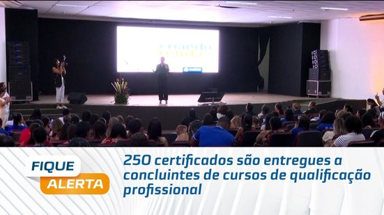 250 certificados são entregues a concluintes de cursos de qualificação profissional