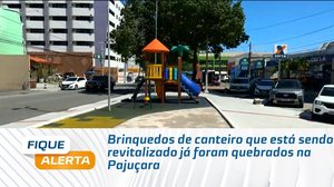 Brinquedos de canteiro que está sendo revitalizado já foram quebrados na Pajuçara