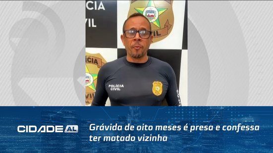 Grávida de oito meses é presa e confessa ter matado vizinha com uma faca durante discussão