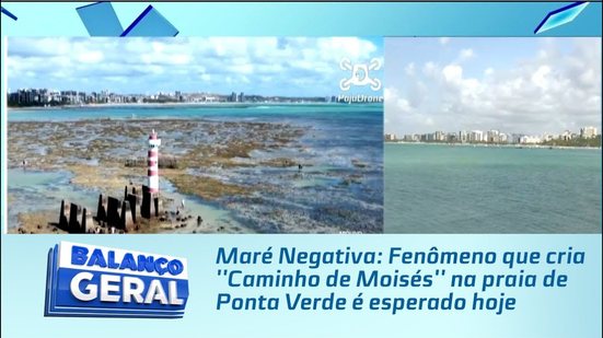 Maré Negativa: Fenômeno que cria ''Caminho de Moisés'' na praia de Ponta Verde é esperado hoje