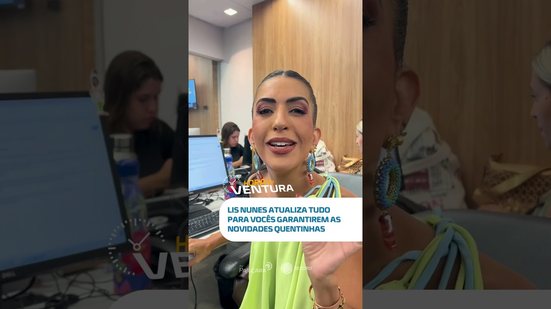 Atualização em tempo real: Lis Nunes traz fofocas quentinhas!👀🔥 #HoraDoVentura