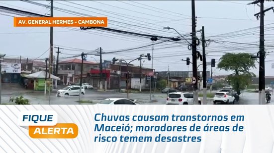 Chuvas causam transtornos em Maceió; moradores de áreas de risco temem desastres