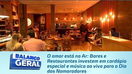 Bares e Restaurantes investem em cardápio especial e música ao vivo para o Dia dos Namoradores
