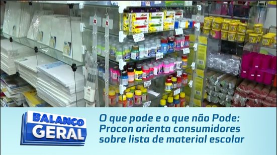 O que pode e o que não Pode: Procon orienta consumidores sobre lista de material escolar