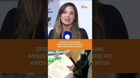Operação Portorium: Ministério Público pede 411 anos de prisão para réus | #FiqueAlerta