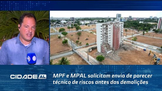 MPF e MPAL solicitam envio de parecer técnico de riscos antes das demolições