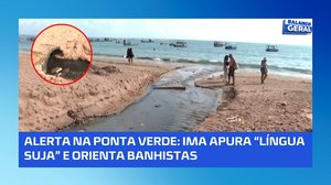 Ponta Verde: IMA apura “língua suja” e reforça cuidados no banho de mar