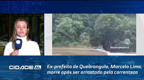 Ex-prefeito de Quebrangulo, Marcelo Lima, morre após ser arrastado pela correnteza no Rio Paraíba