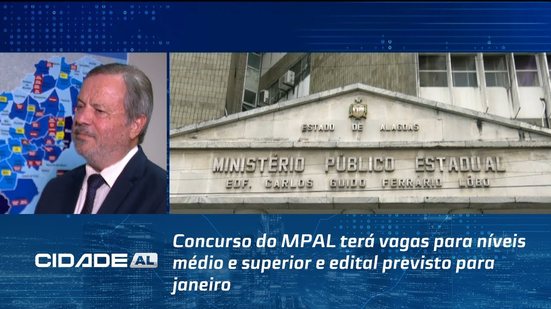 Concurso do MPAL terá vagas para níveis médio e superior e edital previsto para janeiro