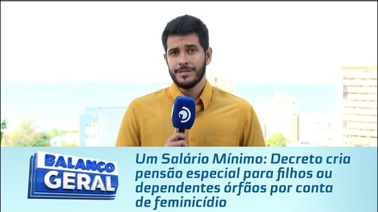 Decreto cria pensão especial para filhos ou dependentes órfãos por conta de feminicídio