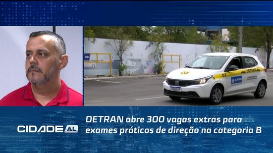 DETRAN abre 300 vagas extras para exames práticos de direção na categoria B