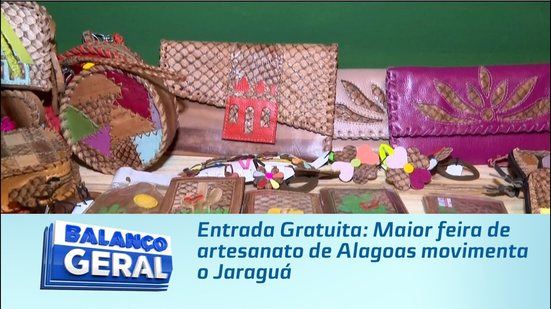 Entrada Gratuita: Maior feira de artesanato de Alagoas movimenta o Jaraguá