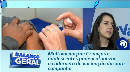 Multivacinação: Crianças e adolescentes podem atualizar a caderneta de vacinação durante campanha