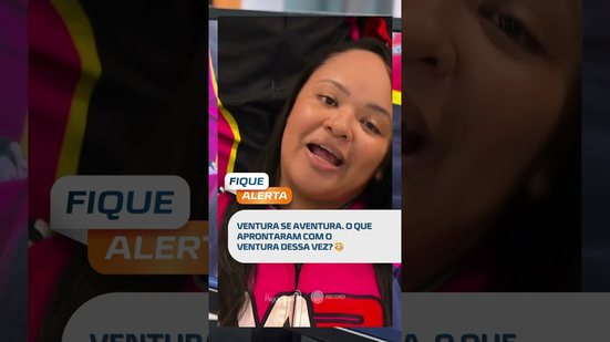 Ventura se Aventura… e o perrengue foi grande! 😂🔥 #FiqueAlerta