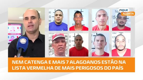 LISTA VERMELHA: veja quem são os 8 criminosos de Alagoas entre os mais procurados do Brasil