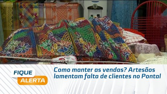 Como manter as vendas? Artesãos lamentam falta de clientes no Pontal