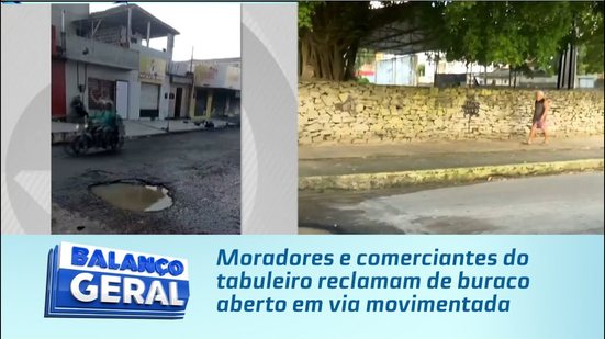 Moradores e comerciantes do tabuleiro reclamam de buraco aberto em via movimentada