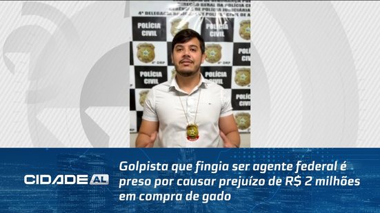 Golpista que fingia ser agente federal é preso por causar prejuízo de R$ 2 milhões em compra de gado
