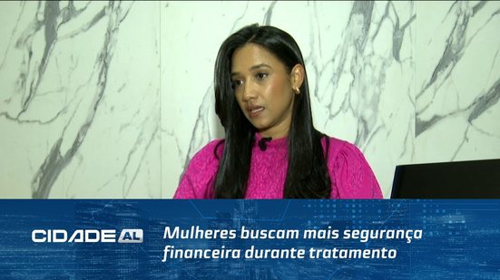 Mulheres buscam mais segurança financeira durante tratamento contra o câncer