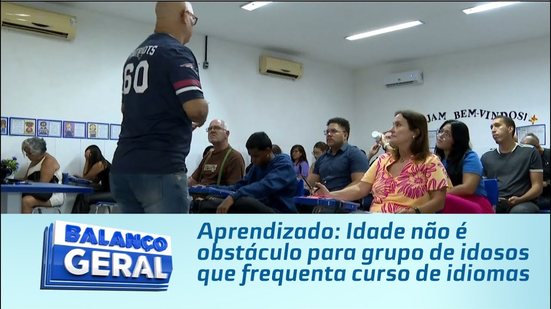 Aprendizado: Idade não é obstáculo para grupo de idosos que frequenta curso de idiomas