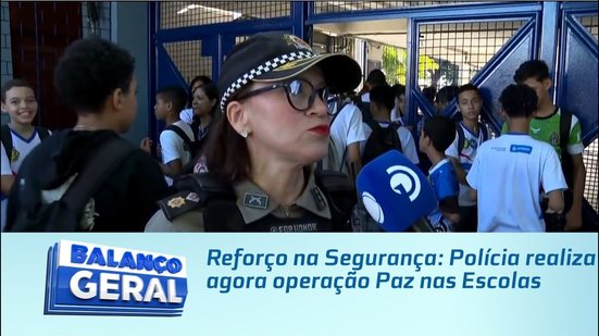 Reforço na Segurança: Polícia realiza agora operação Paz nas Escolas