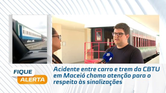 Acidente entre carro e trem da CBTU em Maceió chama atenção para o respeito às sinalizações