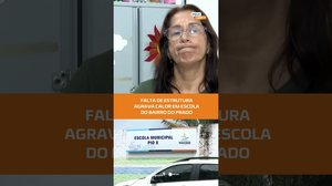 Calor dentro de salas de aula preocupa alunos e professores no Prado #FiqueAlerta