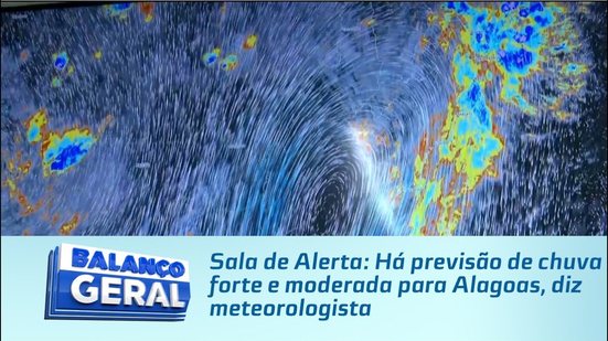 Sala de Alerta: Há previsão de chuva forte e moderada para Alagoas, diz meteorologista