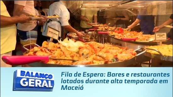 Fila de Espera: Bares e restaurantes lotados durante alta temporada em Maceió