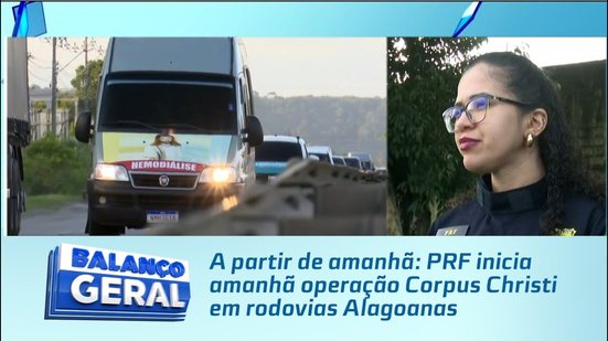 A partir de amanhã: PRF inicia amanhã operação Corpus Christi em rodovias Alagoanas