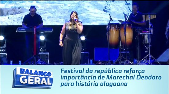 Festival da república reforça importância de Marechal Deodoro para história alagoana