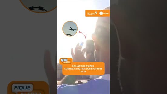 ✈️ Pousos, decolagens e muita fotografia: conheça o universo dos “spotters” | #FiqueAlerta