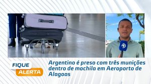 Argentino é preso com três munições dentro de mochila em Aeroporto de Alagoas