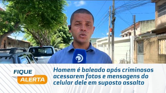 Homem é baleado após criminosos acessarem fotos e mensagens do celular dele em suposto assalto