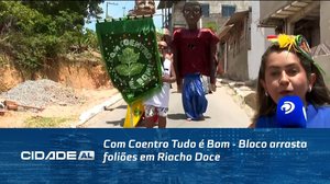 Com Coentro Tudo é Bom - Bloco arrasta foliões em Riacho Doce