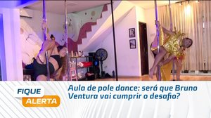 Aula de pole dance: será que Bruno Ventura vai cumprir o desafio?