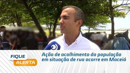 Ação de acolhimento da população em situação de rua ocorre em Maceió